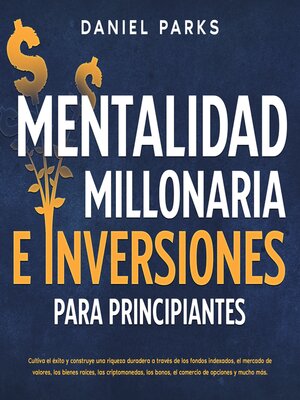 cover image of Mentalidad Millonaria E Inversiones Para Principiantes